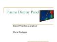 Plasma Display Panel David Phantana-angkool Chris Rodger