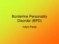 Borderline Personality Disorder (BPD) Adlyn Pere