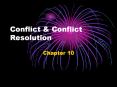 Conflict & Conflict Resolution Chapter 10 Conflict What i