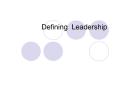 Defining Leadership Leadership Leadership; Example o