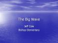 The Big Wave Jeff Cole Bishop Elementary Word Knowledge- Da