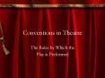 The Rules by Which the Play is Performed Conventions set u