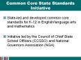 Common Core State Standards Initiative State-led an