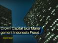 Mendeley group - Crown Capital Eco Management Indonesia Fraud