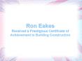 Ron Eakes Received a Prestigious Certificate of Achievement in Building Construction
