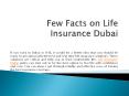 Few Facts on Life Insurance Dubai