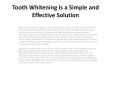 Tooth Whitening is a Simple and Effective Solution