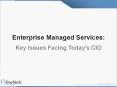 Enterprise Managed Services:  Key Issues Facing Today’s CIO