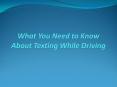 What You Need to Know About Texting While Driving