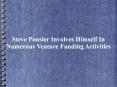 Steve Ponsler Involves Himself In Numerous Venture Funding Activities