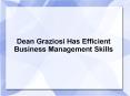 Dean Graziosi Has Efficient Business Management Skills