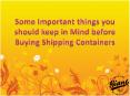 Some Important thing you should keep in Mind before Buying a Shipping Containers
