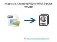 Tips in choosing PSD 2 HTMl service providers.