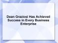 Dean Graziosi Has Achieved Success in Every Business Enterprise