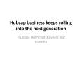 Hubcap business keeps rolling into the next generation