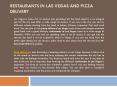 Restaurants in Las Vegas and pizza delivery
