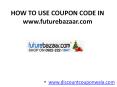 How to Use  Coupon Code in futurebazaar.com