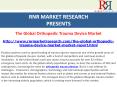 2013 The World Orthopedic Trauma Device Market Report