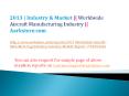  2013 Worldwide Aircraft Manufacturing Industry-Industry & Market Report