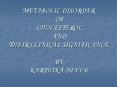 METABOLIC DISORDER OF CHOLESTEROL AND THEIR CLINICAL SIGNIFICANCE