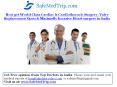 How get World Class Cardiac & Cardiothoracic Surgery, Valve Replacement Open & Minimally Invasive Heart surgery in India