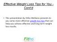 Effective Weight Loss Tips for You - Cont’d