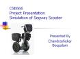 CSE666 Project Presentation Simulation of Segway Scoote