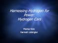 Harnessing Hydrogen for Power: Hydrogen Cars Marisa Kat