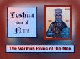 Joshua son of Nun The Various Roles of the Man The Roles o
