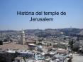 Hist ria del temple de Jerusalem Pels volts del 1270 aC..