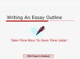 Writing An Essay Outline Take Time Now To Save Time Later