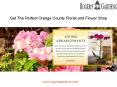 Get The Perfect Orange County Florist and Flower Shop