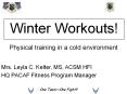 Winter Workouts! Physical training in a cold environmen