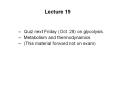 Lecture 19 Quiz next Friday (Oct. 28) on glycolysis