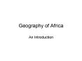 Geography of Africa An Introduction * * * Note rift valle