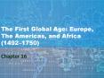 The First Global Age: Europe, The Americas, and Africa (149