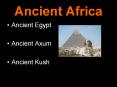 Ancient Africa Ancient Egypt Ancient Axum Ancient Kus