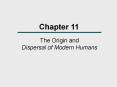 Chapter 11 The Origin and Dispersal of Modern Humans Chapte