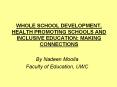 WHOLE SCHOOL DEVELOPMENT, HEALTH PROMOTING SCHOOLS AN