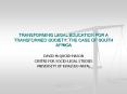 transforming legal education for a transformed society: th