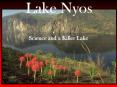 Lake Nyos Science and a Killer Lake Background Lake Nyo