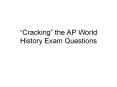  Cracking  the AP World History Exam Questions THE AP WORL