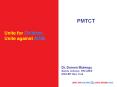 PMTCT Unite for Children, Unite against AIDS. Dr. Doree