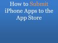 How to submit iPhone Apps to iTunes App Store?