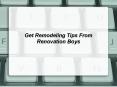 Get Remodeling Tips From Renovation Boys
