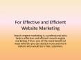 For Effective and Efficient Website Marketing