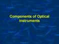 Components of Optical Instruments