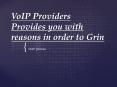 VoIP Providers Provides you with reasons in order to Grin
