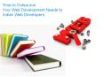 Time to Outsource Your Web Development Needs to Indian Web Developers