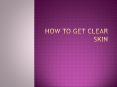 How to get clear skin